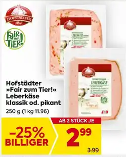 Billa Hofstädter >>Fair zum Tier!<< Leberkäse klassik od. pikant Angebot