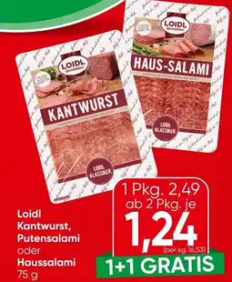 Spar Loidl Kantwurst, Putensalami oder Haussalami Angebot