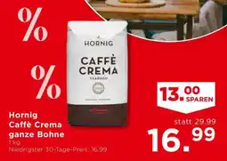 Unimarkt Hornig Caffè Crema ganze Bohne Angebot