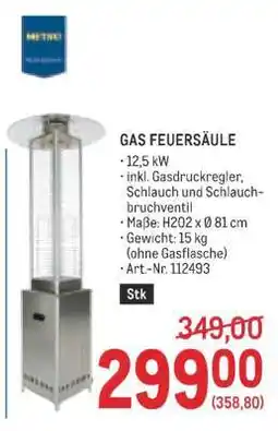 Metro GAS FEUERSÄULE Angebot