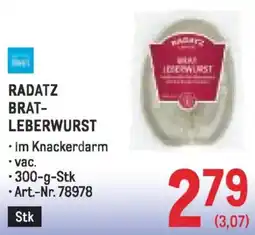 Metro Radatz brat- leberwurst Angebot