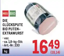 Metro Die glückspute bio puten- extrawurst Angebot