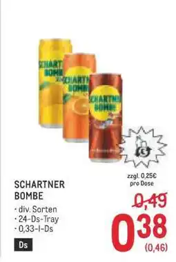 Metro Schartner Bombe Angebot