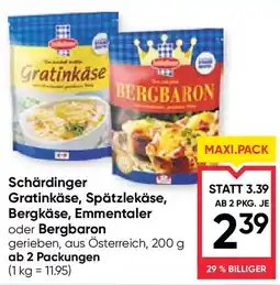 Maximarkt Schärdinger gratinkäse gratinkäse, spätzlekäse, bergkäse, emmentaler Angebot