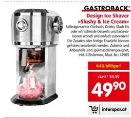 Interspar Gastroback design ice shaver slushy & ice cream Angebot