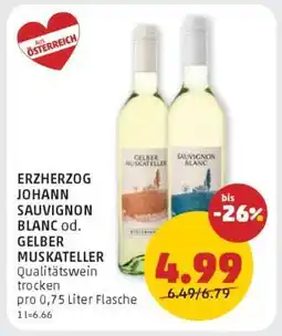 PENNY ERZHERZOG JOHANN SAUVIGNON BLANC od. GELBER MUSKATELLER Angebot