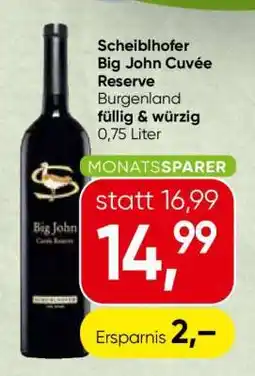 Spar Scheiblhofer Big John Cuvée Reserve Angebot