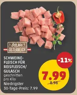 PENNY SCHWEINEFLEISCH FÜR REISFLEISCH/ GULASCH Angebot