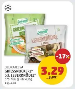 PENNY DELIKATESSA GRIESSNOCKERL od. LEBERKNÖDEL Angebot