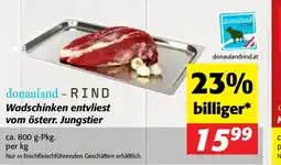 Nah&Frisch Wadschinken entvliest vom österr. Jungstier Angebot