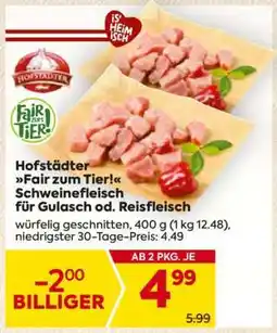Billa Hofstädter Fair zum Tier! Schweinefleisch für Gulasch od. Reisfleisch Angebot