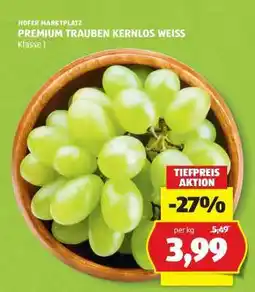 Hofer PREMIUM TRAUBEN KERNLOS WEISS Angebot