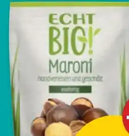 PENNY Echt Bio Maroni Angebot