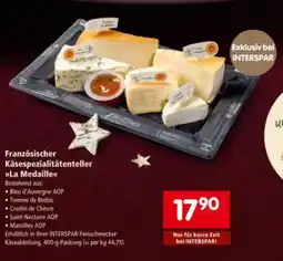 Interspar Französisc Käsespezialitätenteller La Medaille Angebot