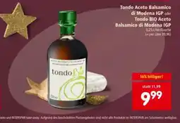 Interspar Tondo Aceto Balsamico di Modena IGP oder Tondo BIO Aceto Balsamico di Modena IGP Angebot