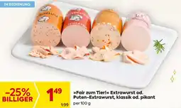 Billa Fair zum Tier! Extrawurst od. Puten-Extrawurst, klassik od. pikant Angebot