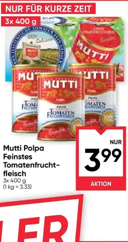 Maximarkt Mutti polpa feinstes tomatenfrucht fleisch Angebot