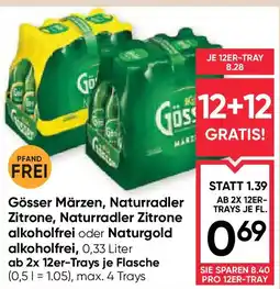 Maximarkt Gösser märzen, naturradler zitrone, naturradler zitrone alkoholfrei oder naturgold alkoholfrei Angebot
