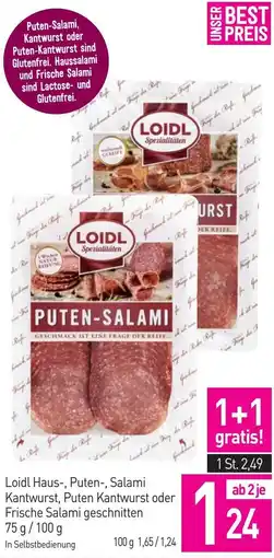 Sutterlüty Loidl Haus-, Puten-, Salami Kantwurst, Puten Kantwurst oder Frische Salami geschnitten Angebot