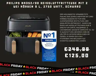 PHILIPS NA352/00 HEISSLUFTFRITTEUSE MIT Z WEI KÖRBEN 9 L, 2750 WATT, SCHWARZ