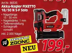 Zgonc Akku-Nagler FIXETTO 18/50 N S-F Solo Angebot