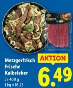 Lidl Metzgerfrisch Frische Kalbsleber Angebot