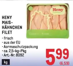 Metro Heny mais- hähnchen filet Angebot