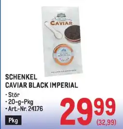 Metro Schenkel caviar black imperial Angebot