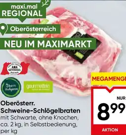 Maximarkt Oberösterr Schweine-Schlögelbraten Angebot