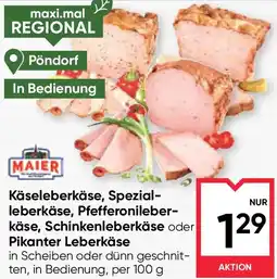 Maximarkt Käseleberkäse, spezial- leberkäse, pfefferonileber- käse, schinkenleberkäse oder pikanter leberkäse Angebot
