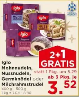 Unimarkt Iglo hnnudeln Nussnudeln Germknödel oder Milchrahmstrudel Angebot