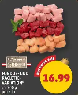 PENNY Fondue- und raclette- variation Angebot