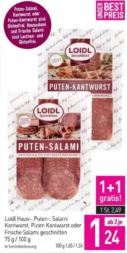 Sutterlüty Loidl Haus-, Puten-, Salami Kantwurst, Puten Kantwurst oder Frische Salami geschnitten Angebot