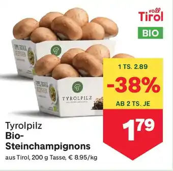 MPreis Tyrolpilz Bio- Steinchampignons Angebot