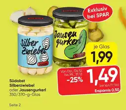 SPAR Gourmet Südobst Silberzwiebel oder Jausengurkerl Angebot