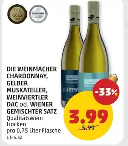 PENNY Die weinmacher chardonnay, gelber muskateller, weinviertler dac od. wiener gemischter satz Angebot