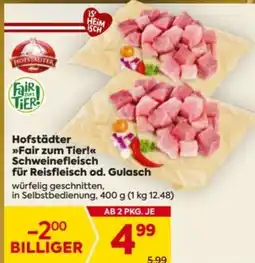 Billa Hofstädter Fair zum Tier! Schweinefleisch für Reisfleisch od. Gulasch Angebot