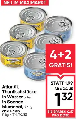 Maximarkt Atlantik thunfischstücke in wasser oder in sonnen blumenöl Angebot