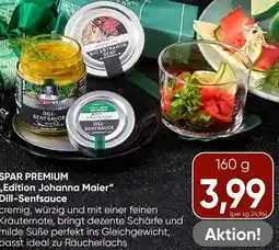 Spar Spar premium ,,edition johanna maier" dill-senfsauce Angebot