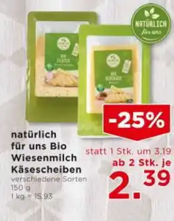 Unimarkt Natürlich für uns bio wiesenmilch käsescheiben Angebot