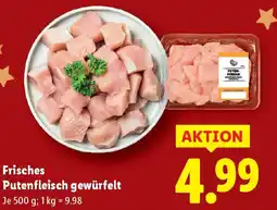 Lidl Frisches putenfleisch gewürfelt Angebot