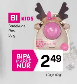 Bipa Badekugel Rosi Angebot