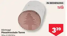 MPreis Hörtnagl Mosaikroulade Tanne Angebot