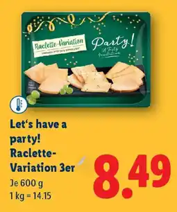 Lidl Let's have a party Raclette Variation Angebot