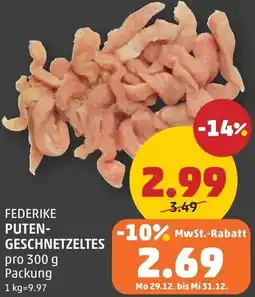 PENNY Federike puten- geschnetzeltes Angebot