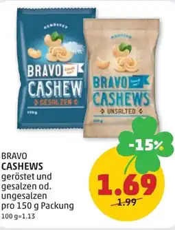 PENNY Bravo cashews geröstet und gesalzen od. ungesalzen Angebot