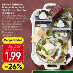 Spar DESPAR PREMIUM Burrata, Burrata al Tartufo oder Burrata al Basilico Angebot
