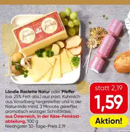 Spar Ländle Raclette Natur oder Pfeffer Angebot