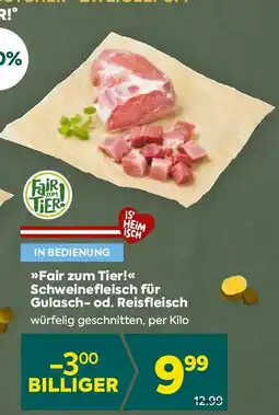 Billa Fair zum tier schweinefleisch für gulasch-od. reisfleisch Angebot