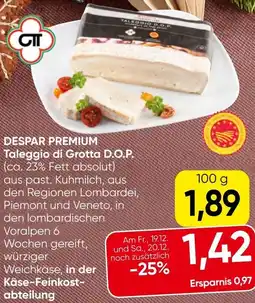 Eurospar DESPAR PREMIUM Taleggio di Grotta D.O.P. Angebot